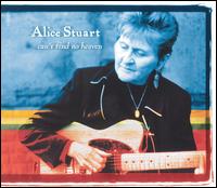 Can't Find No Heaven von Alice Stuart