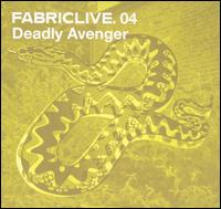 Fabriclive.04 von Deadly Avenger