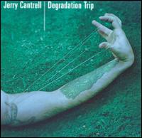 Degradation Trip von Jerry Cantrell