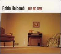 Big Time von Robin Holcomb