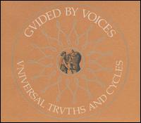 Universal Truths and Cycles von Guided by Voices