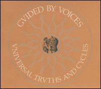 Universal Truths and Cycles von Guided by Voices