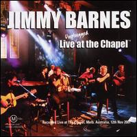 Live & Unplugged at the Chapel von Jimmy Barnes