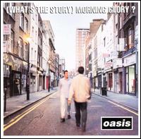 (What's the Story) Morning Glory? von Oasis