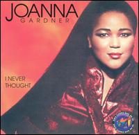 I Never Thought von Joanna Gardner