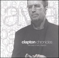 Clapton Chronicles: The Best of Eric Clapton von Eric Clapton