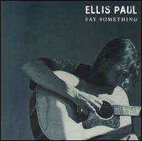 Say Something von Ellis Paul
