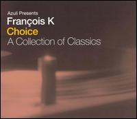 Choice: A Collection of Classics von François K