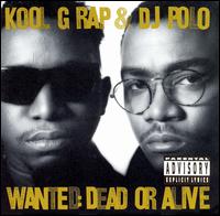 Wanted: Dead or Alive von Kool G Rap