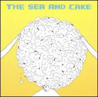 Sea and Cake von The Sea and Cake