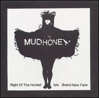 Night of the Hunted/Brand New Face von Mudhoney