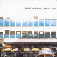 Sooner or Later von Michael Landgarten
