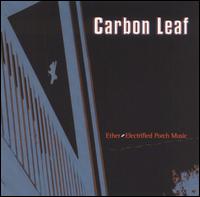 Ether-Electrified Porch Music von Carbon Leaf