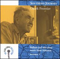 Southern Journey, Vol. 7: Ozark Frontier von Various Artists