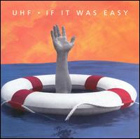 If It Was Easy von UHF