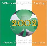 When Irish Eyes Are Smiling: Tribute to Ireland von Republic Of Ireland