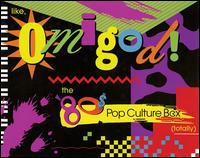 Like, Omigod! The '80s Pop Culture Box (Totally) von Various Artists