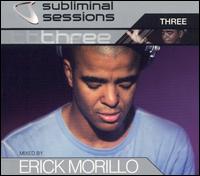 Subliminal Sessions, Vol. 3 von Erick "More" Morillo
