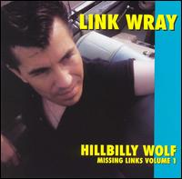 Missing Links, Vol. 1: Hillbilly Wolf von Link Wray