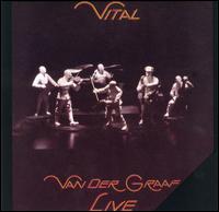 Vital: Van der Graaf Live von Van der Graaf Generator