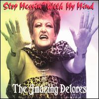 Stop Messin with My Mind von The Amazing Delores
