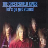 Let's Go Get Stoned von Chesterfield Kings