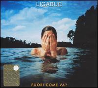 Fuori Come Va? von Ligabue