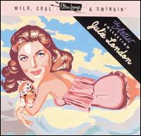 Wild Cool and Swingin' von Julie London