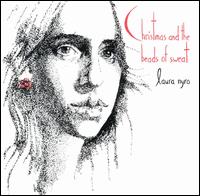 Christmas and the Beads of Sweat von Laura Nyro