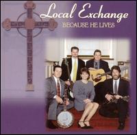 Because He Lives von Local Exchange