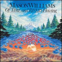 Of Time and Rivers Flowing von Mason Williams