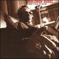 Don't Give Up on Me von Solomon Burke