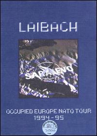 Occupied Europe NATO Tour 1994-95 von Laibach