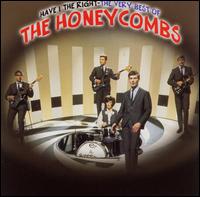 Have I the Right: The Very Best of the Honeycombs von The Honeycombs