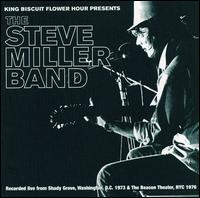 King Biscuit Flower Hour Presents the Steve Miller Band von Steve Miller