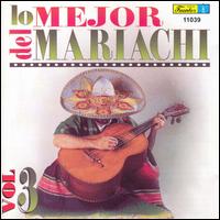 Mejor del Mariachi, Vol. 3 von Mariachi Garibaldi