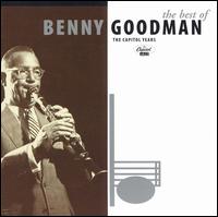 Best of Benny Goodman: The Capitol Years von Benny Goodman