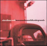 Here Comes the New Folk Underground von David Baerwald