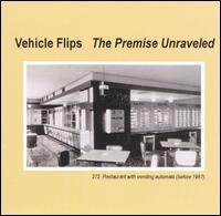Premise Unraveled von Vehicle Flips