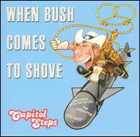 When Bush Comes to Shove von Capitol Steps