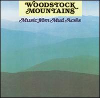 Woodstock Mountains: Music from Mud Acres von Woodstock Mountain Revue