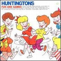 Fun and Games von The Huntingtons