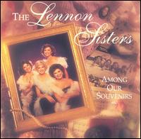 Among Our Souvenirs von The Lennon Sisters