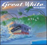 Ain't No Shame von Great White