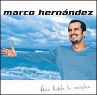 Que Hable La Musica von Marco Hernández