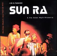 Life Is Splendid von Sun Ra