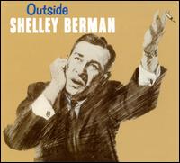 Outside Shelley Berman von Shelley Berman