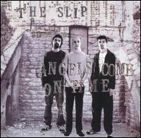 Angels Come on Time von The Slip