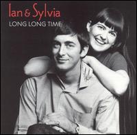 Long Long Time von Ian & Sylvia