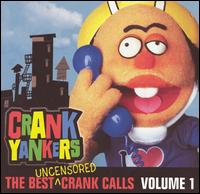 Best Uncensored Crank Calls, Vol. 1 von Crank Yankers